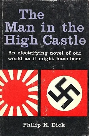 The novel "The Man in the High Castle", originally published in 1962 and written by Phillip K. Dick.