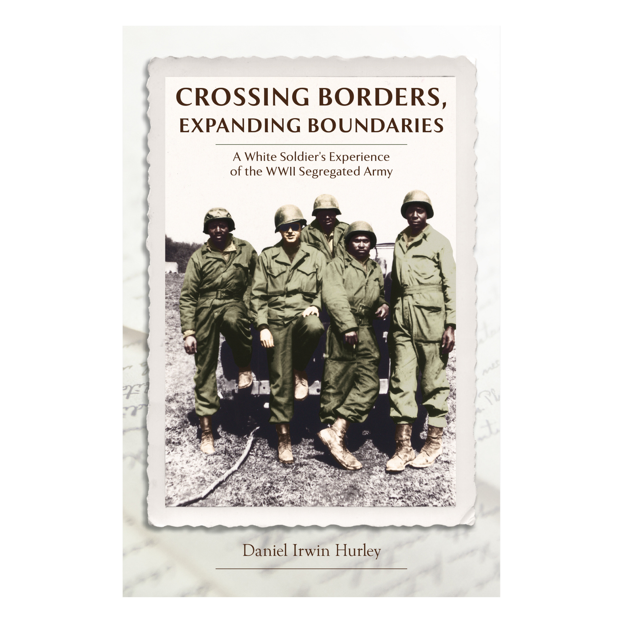 Crossing Borders, Expanding Boundaries: A White Soldier's Experience of the WWII Segregated Army
