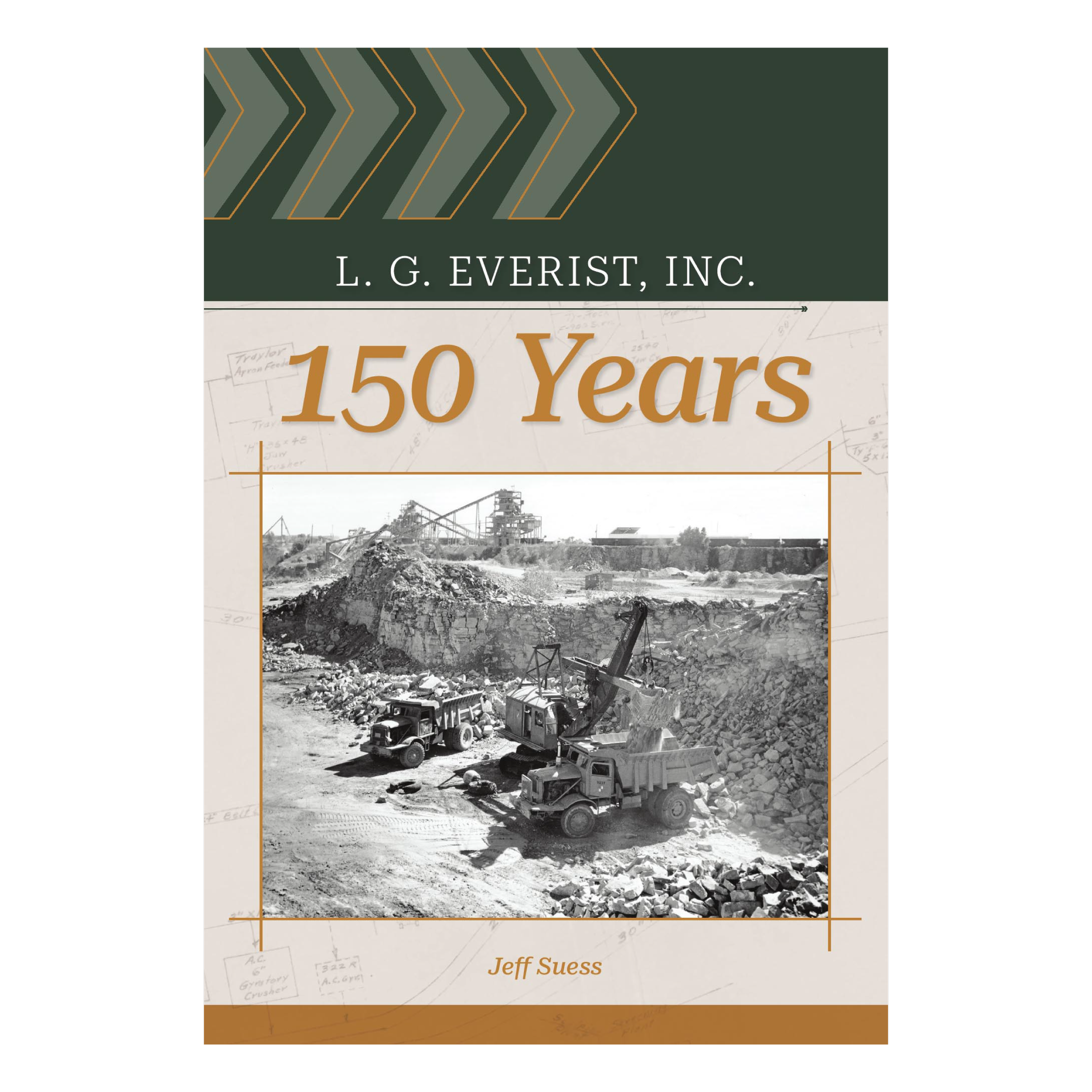 L.G. Everist, Inc. 150 Years