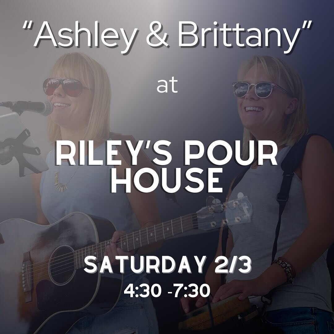 The beautiful and talented Ashley &amp; Brittany Thomas will be at @rileyspourhouse this Saturday from 4:30-7:30pm. Come out and listen to the most angelic harmonies you&rsquo;ve ever heard!