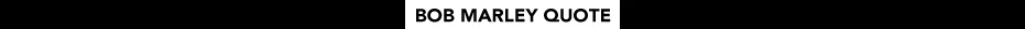BobMarleyQuotePoster_TitleBanner.jpg