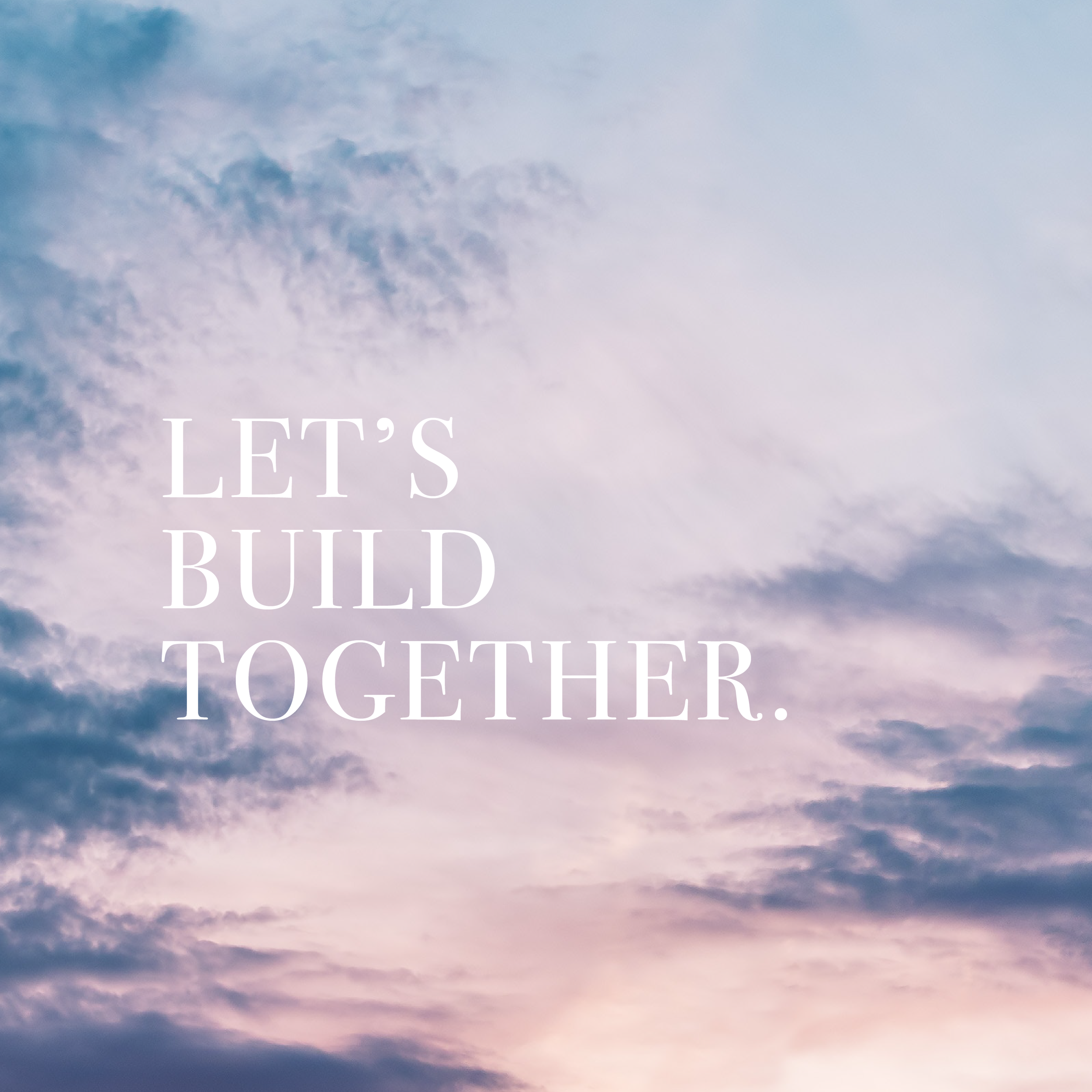 Let's Build Together
