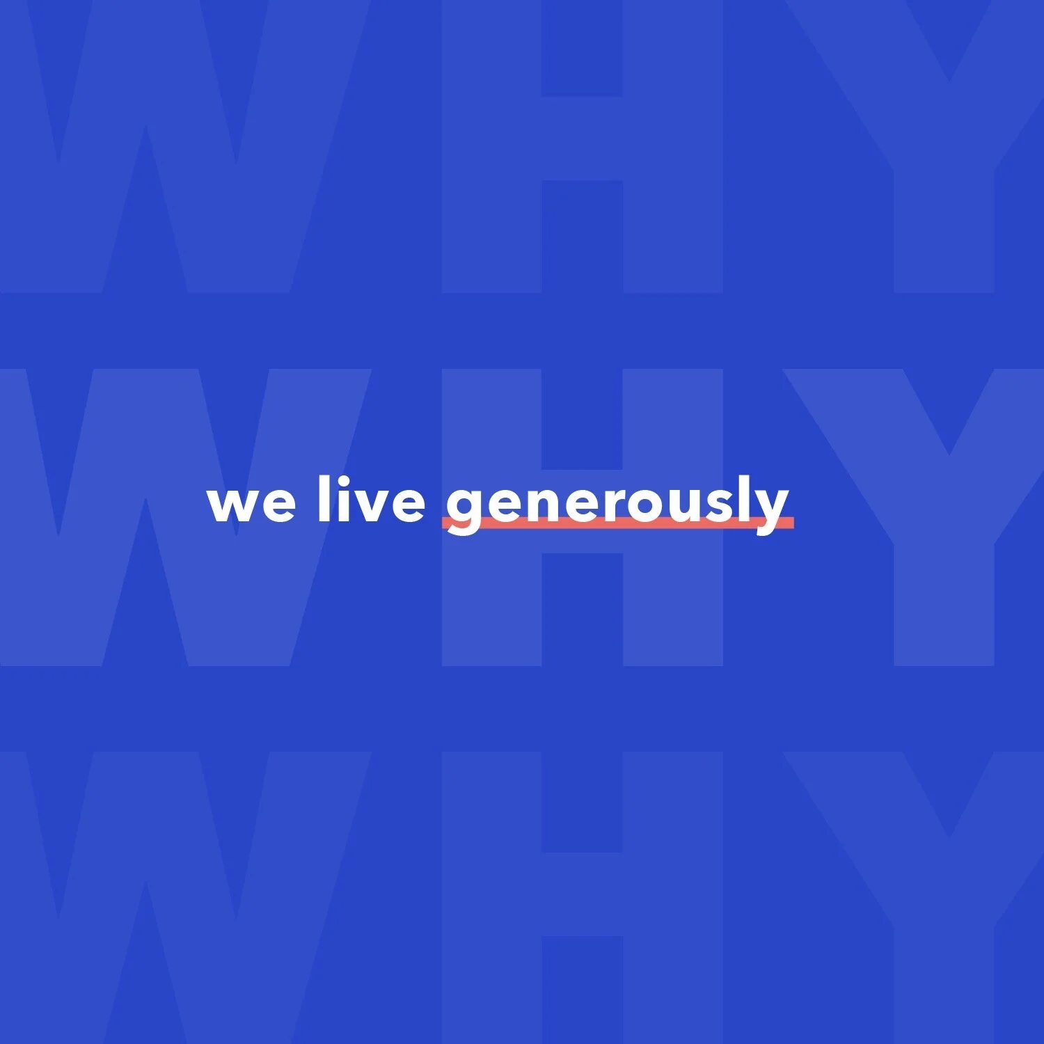 Why We Live Generously