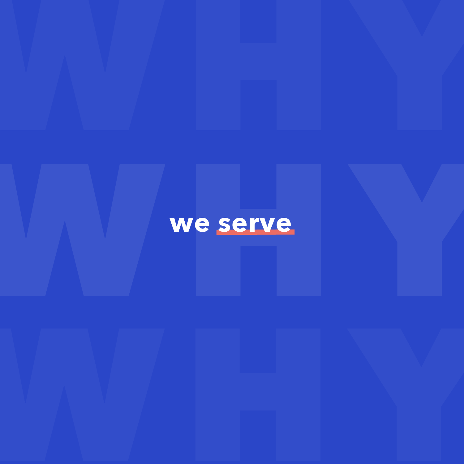 Why We Serve