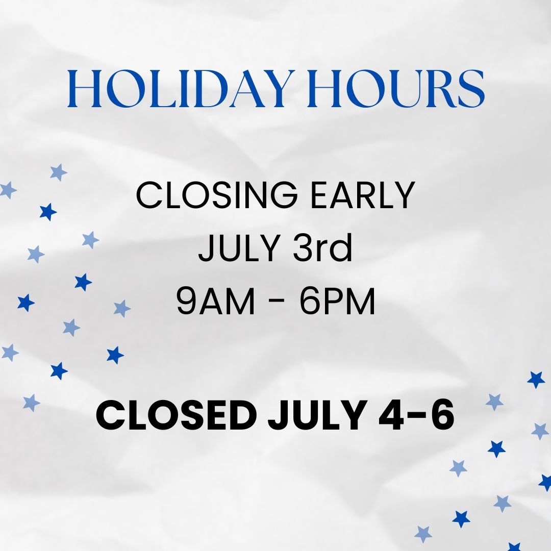 We'll be closing at 6pm tomorrow ahead of the long holiday weekend! Closed the 4th through the 6th, regular hours resume on Monday 9am-7pm. Have a great weekend! 🎆