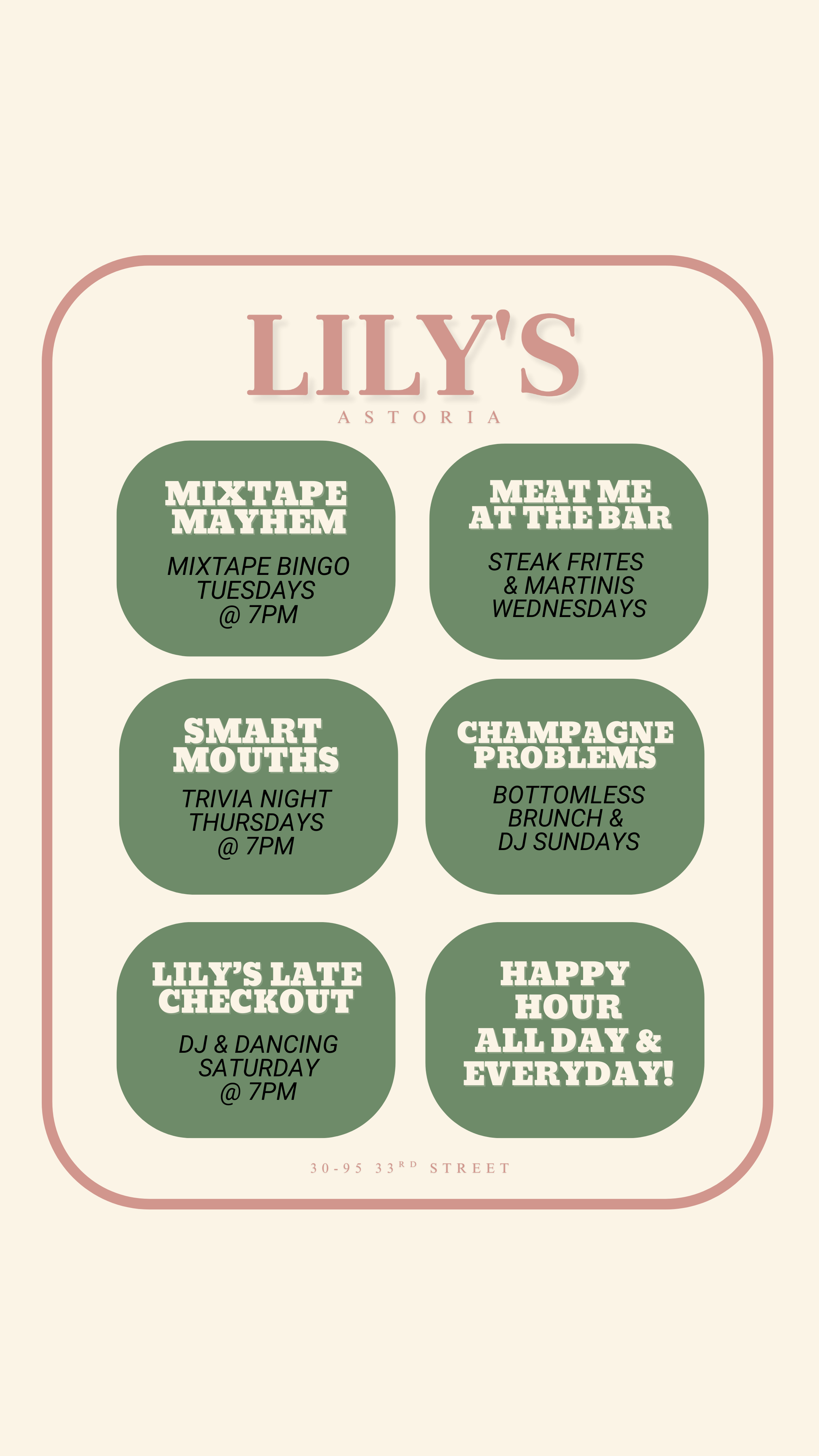 Event flyer for Lily's Astoria with weekly events and promotions, including Mixtape Mayhem, Meat Me at the Bar, Smart Mouths, Champagne Problems, Lily's Late Checkout, and Happy Hour.