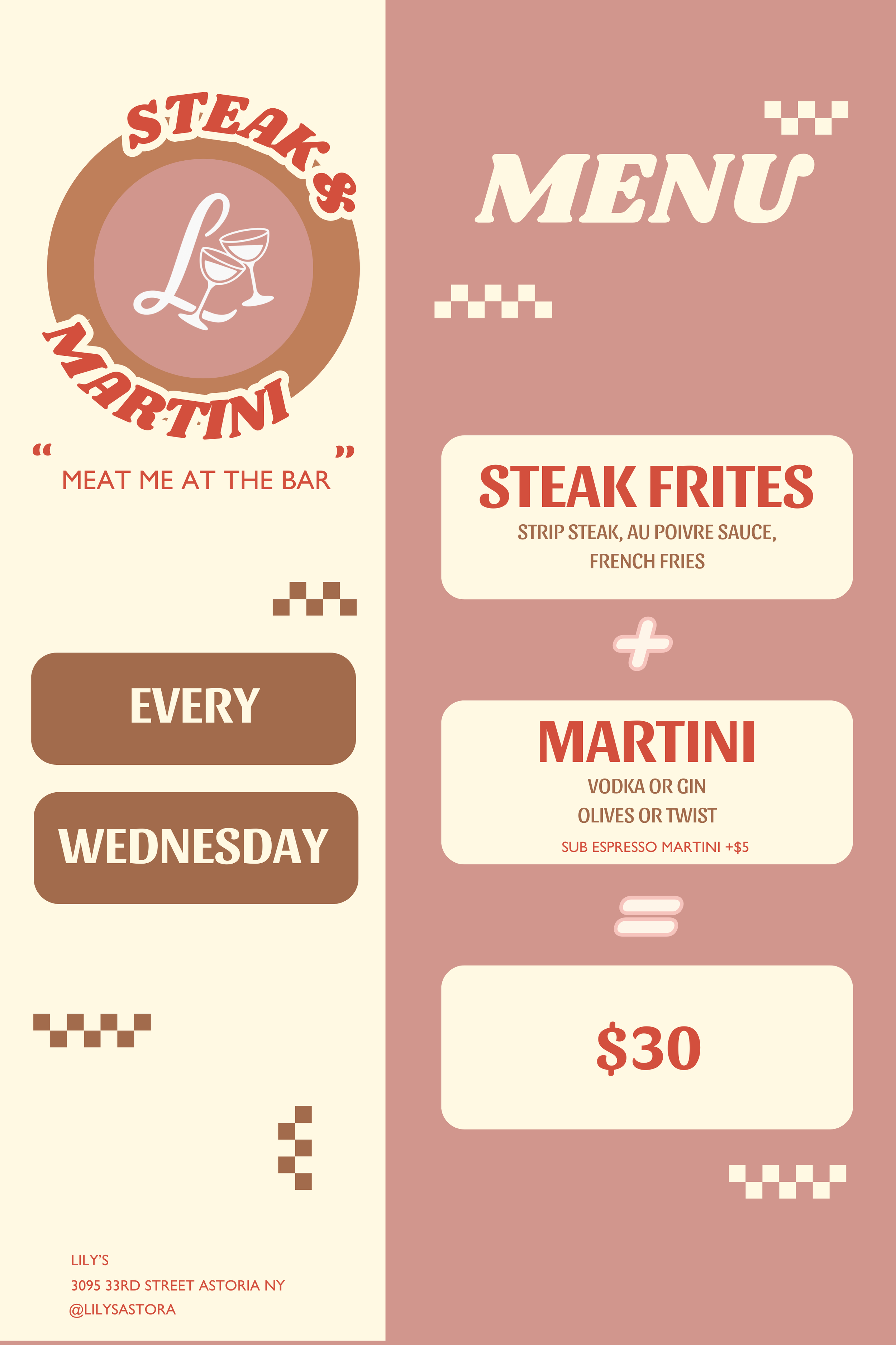Menu for Lily's Steak & Martini restaurant, featuring offerings such as steak frites with strip steak, au poivre sauce, French fries, and martinis with options of vodka or gin, olives or twist, priced at $30.