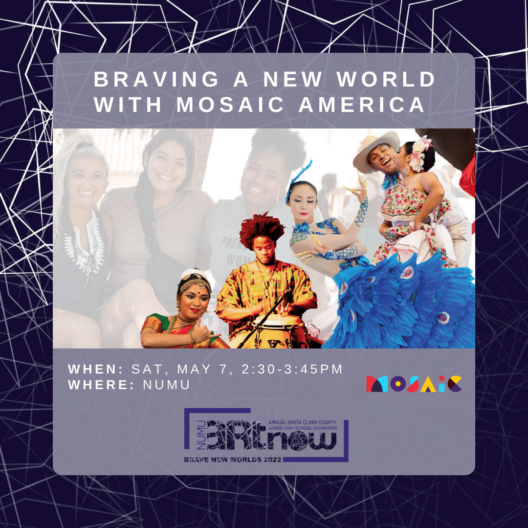 ArtNow 2022: Braving A New World with Mosaic America 