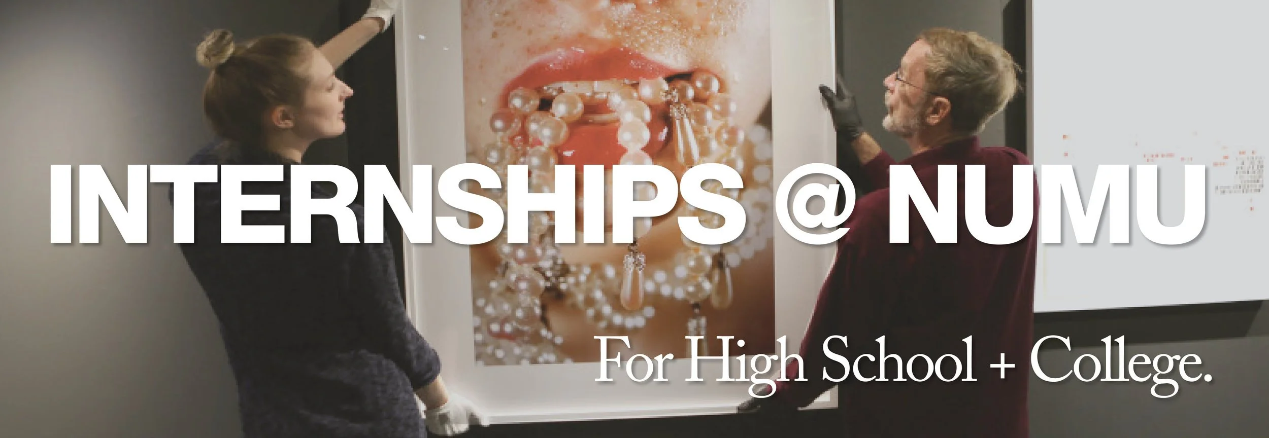 Internships at NUMU for high school and college.jpeg