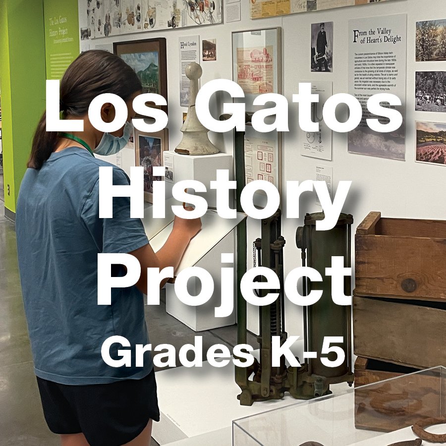 Los Gatos History Project, Grades K-5