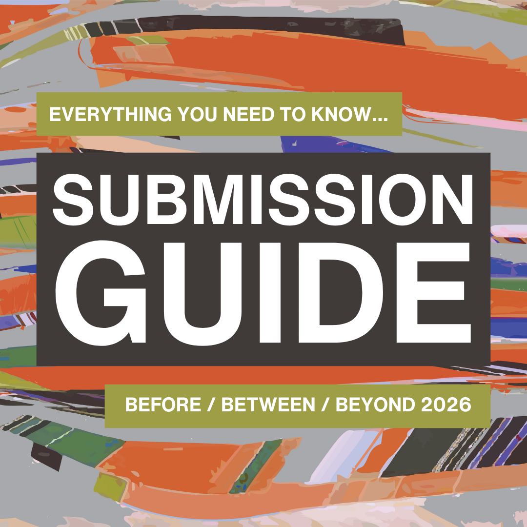 Everything you need to know. Submission guide. Before / Between / Beyond, 2026.