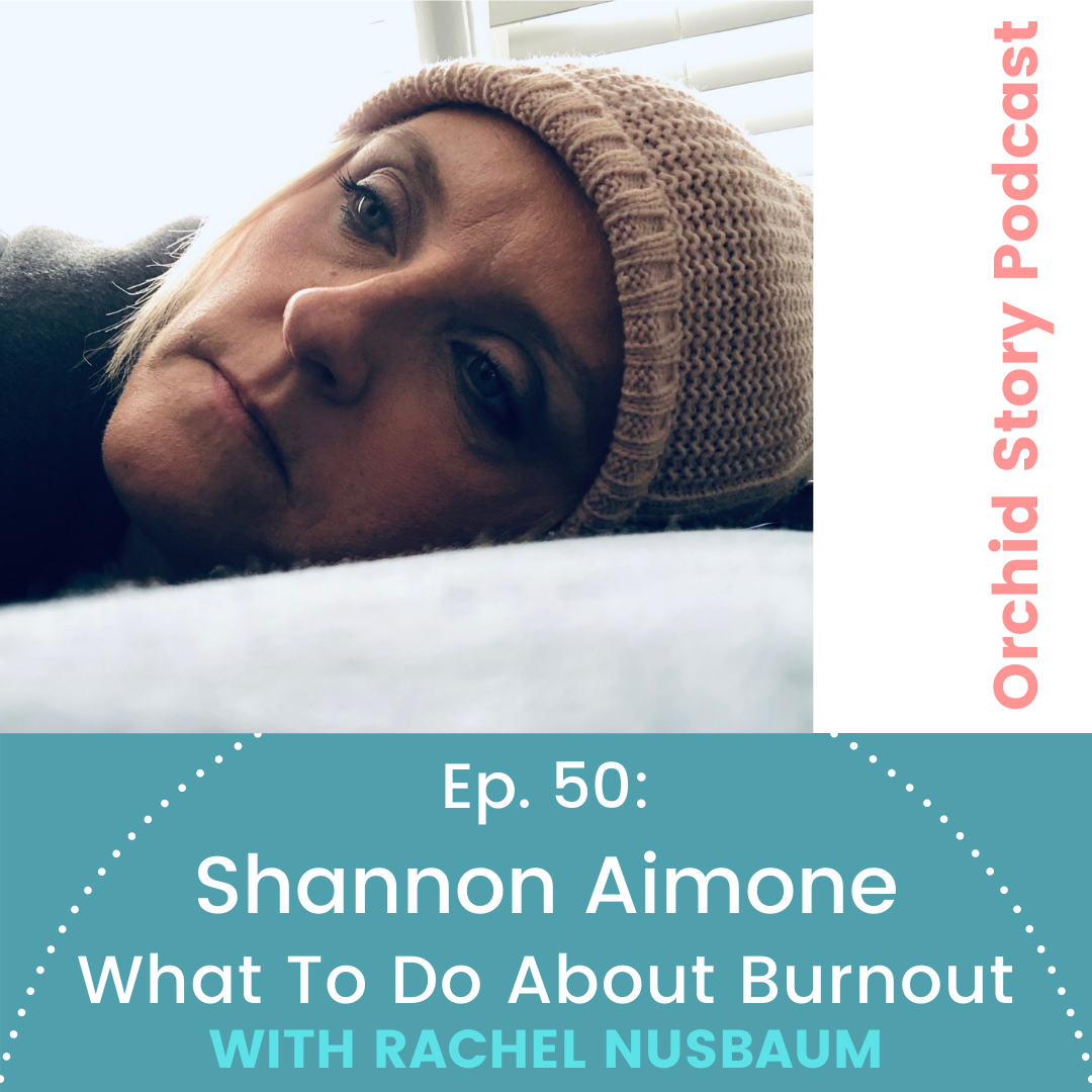 Ep 50 Shannon Aimone What To Do About Burnout.png