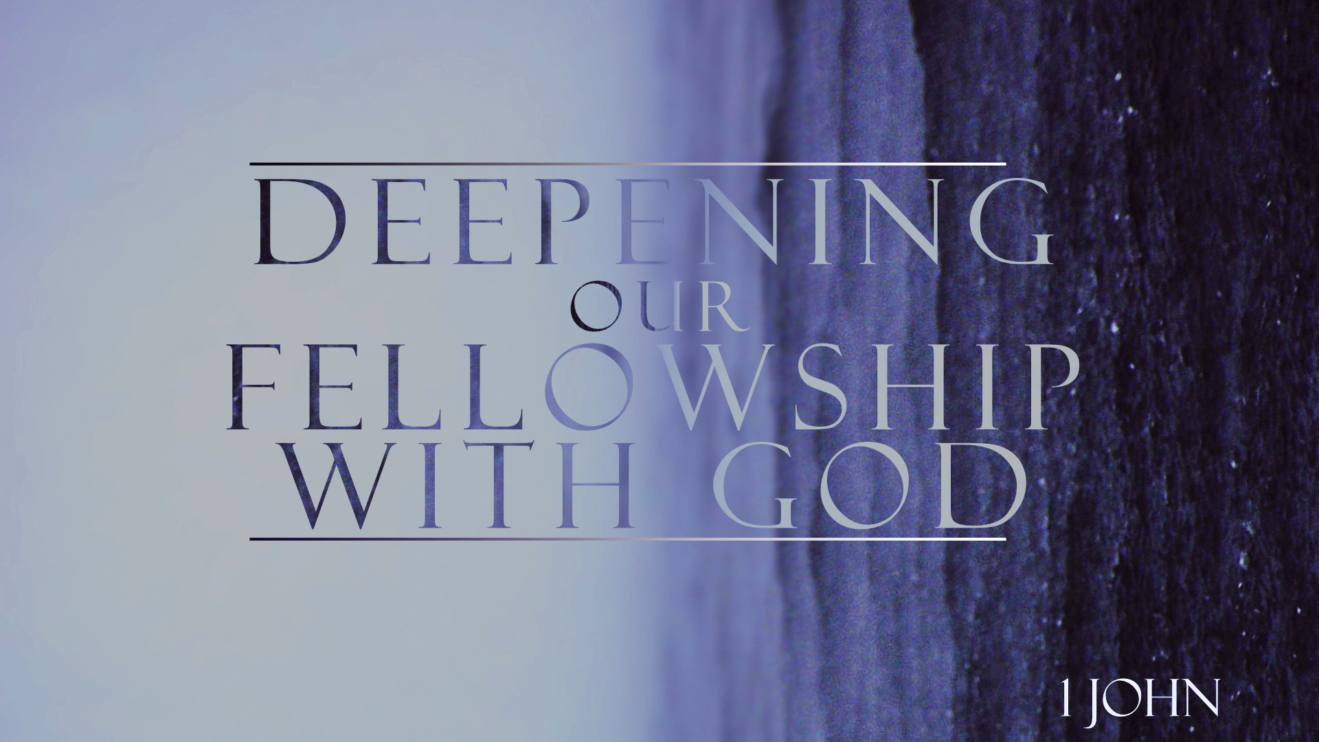 Deepening Our Fellowship With God • Jan. 22 - Feb. 26, 2016