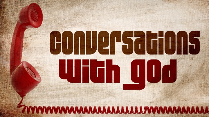 Conversations With God • Dec. 28, 2014 - Jan. 25, 2015
