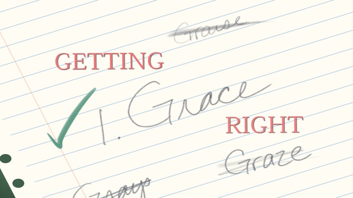 Getting Grace Right • May 17 - 29, 2016