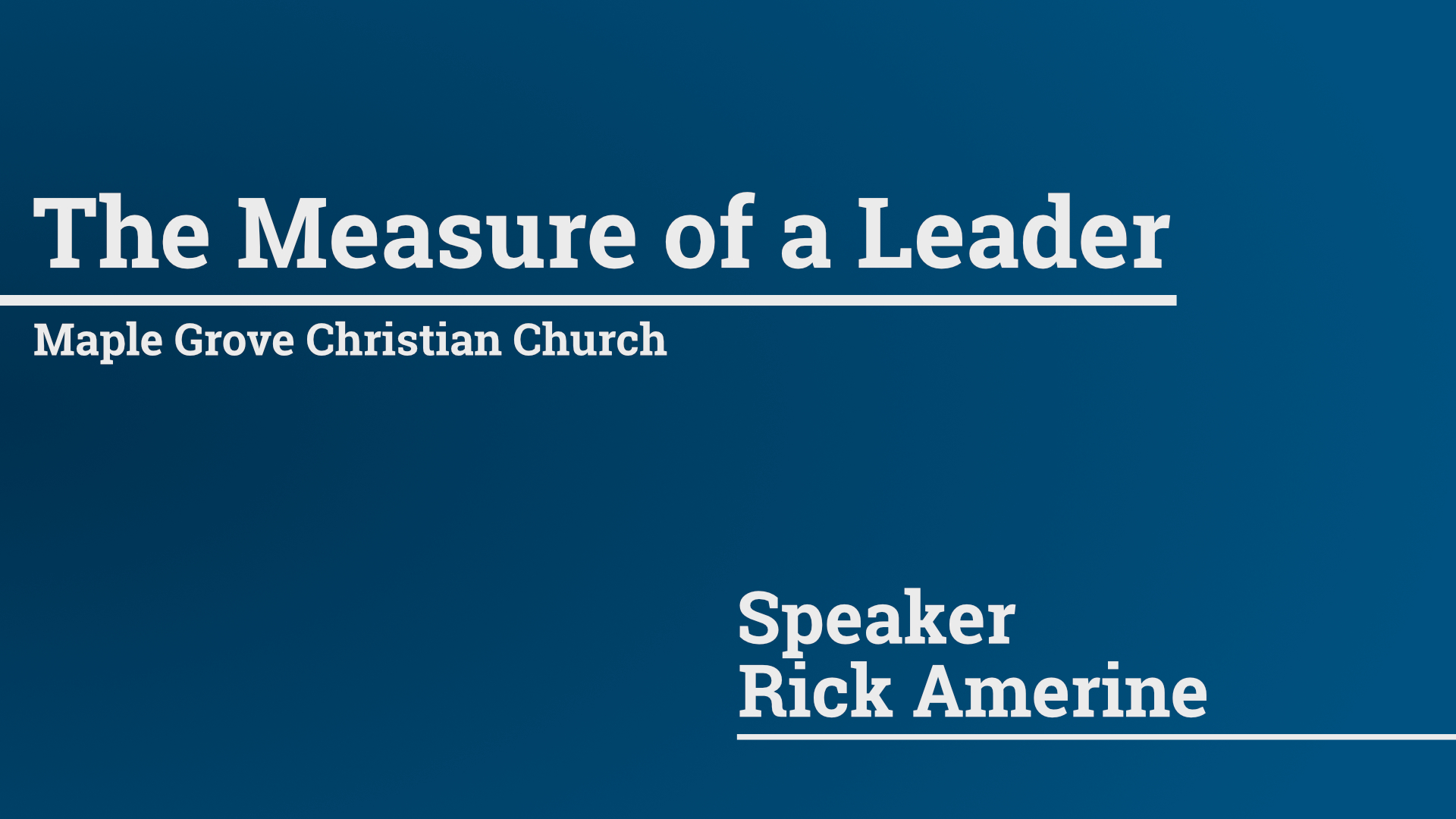 The Measure of a Leader • Feb. 21, 2016