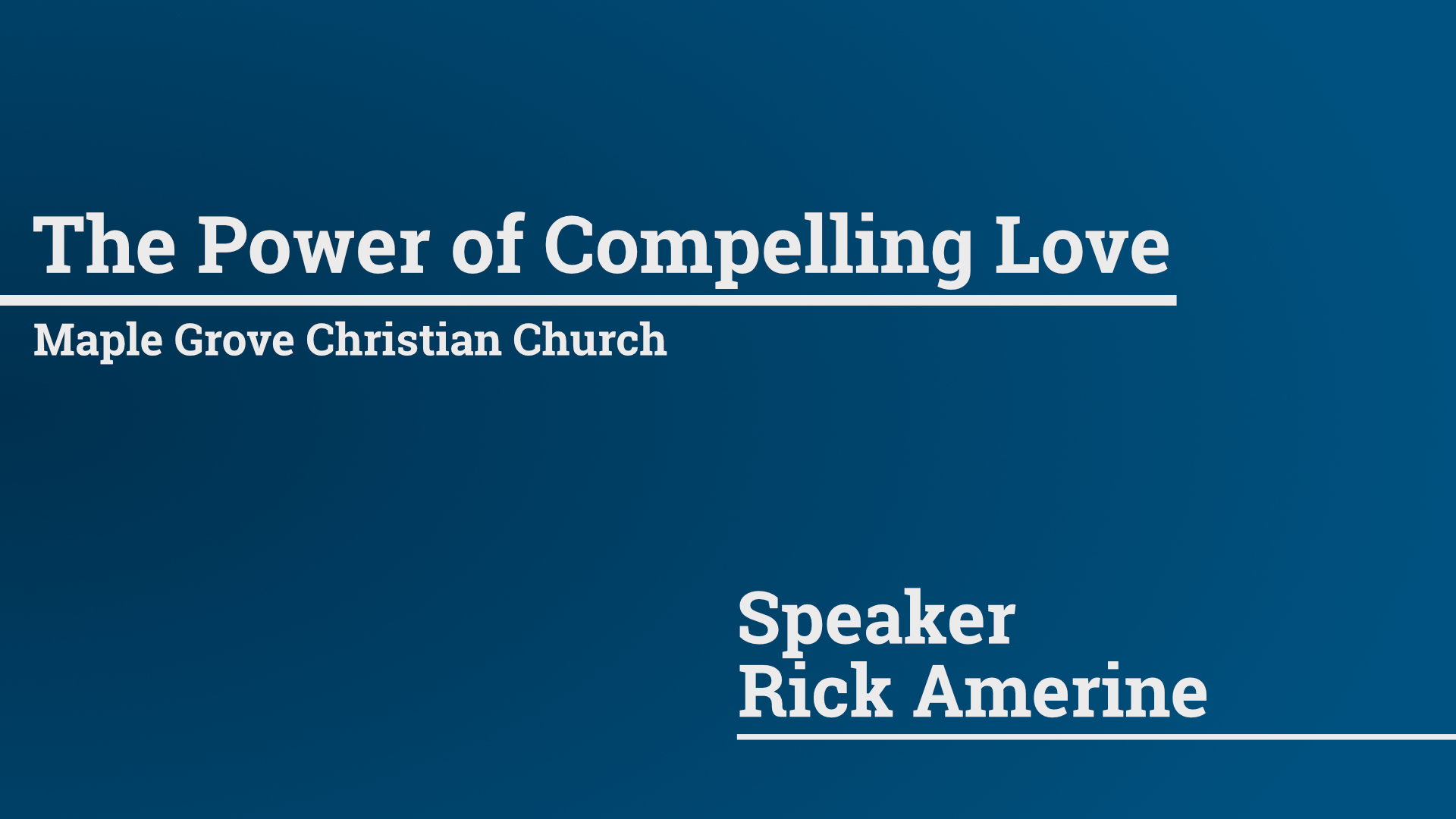 The Power of Compelling Love