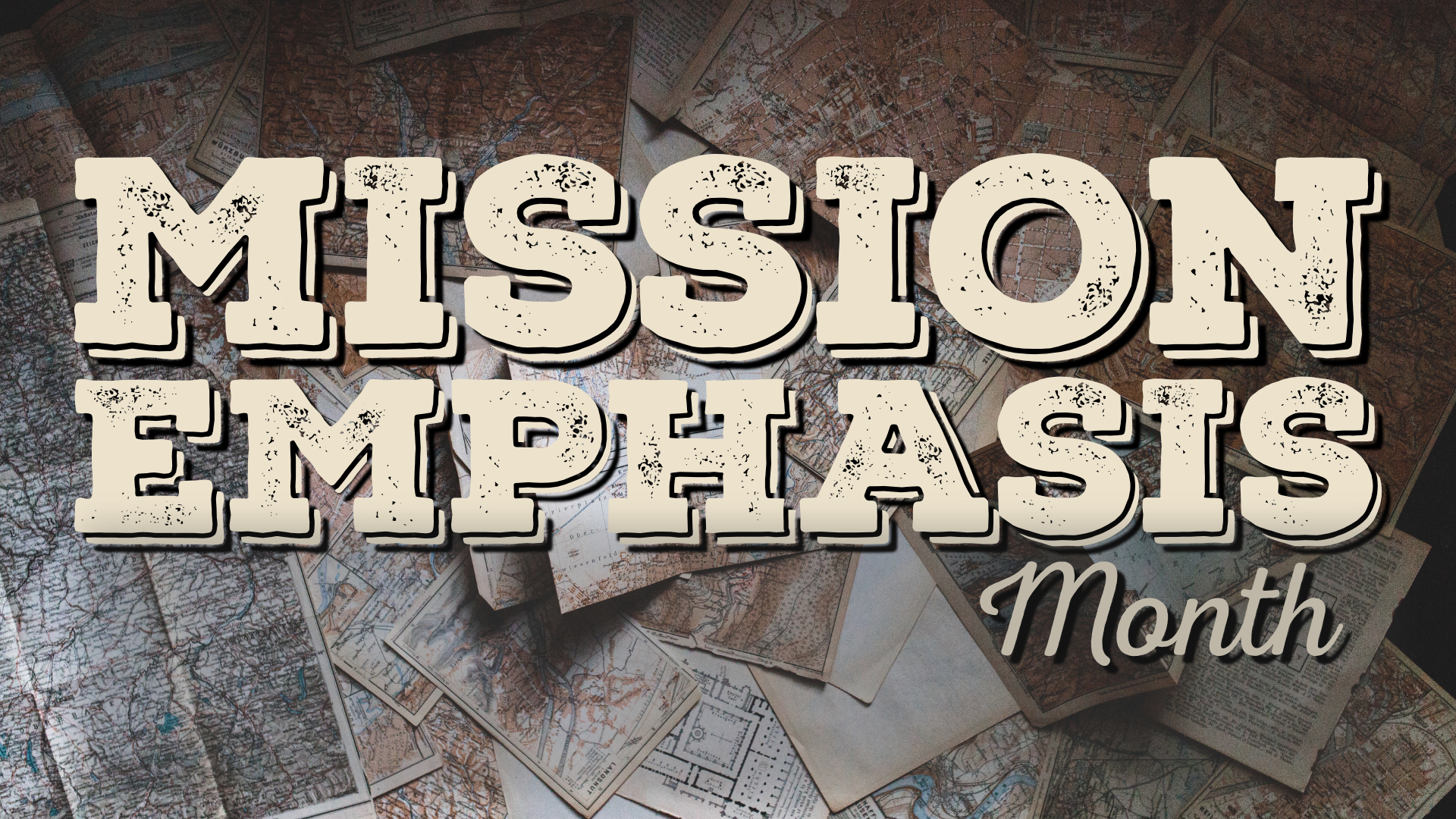 Mission Emphasis Month • Feb 4 - Feb. 25, 2018