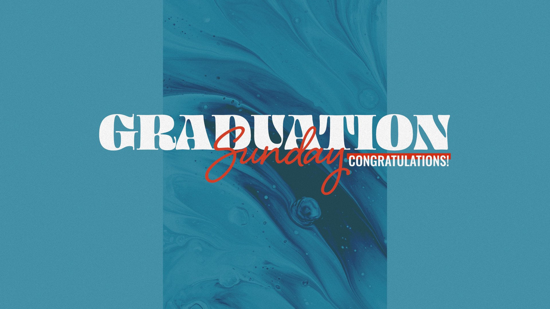 Graduation Sunday 2022 • June 5, 2022