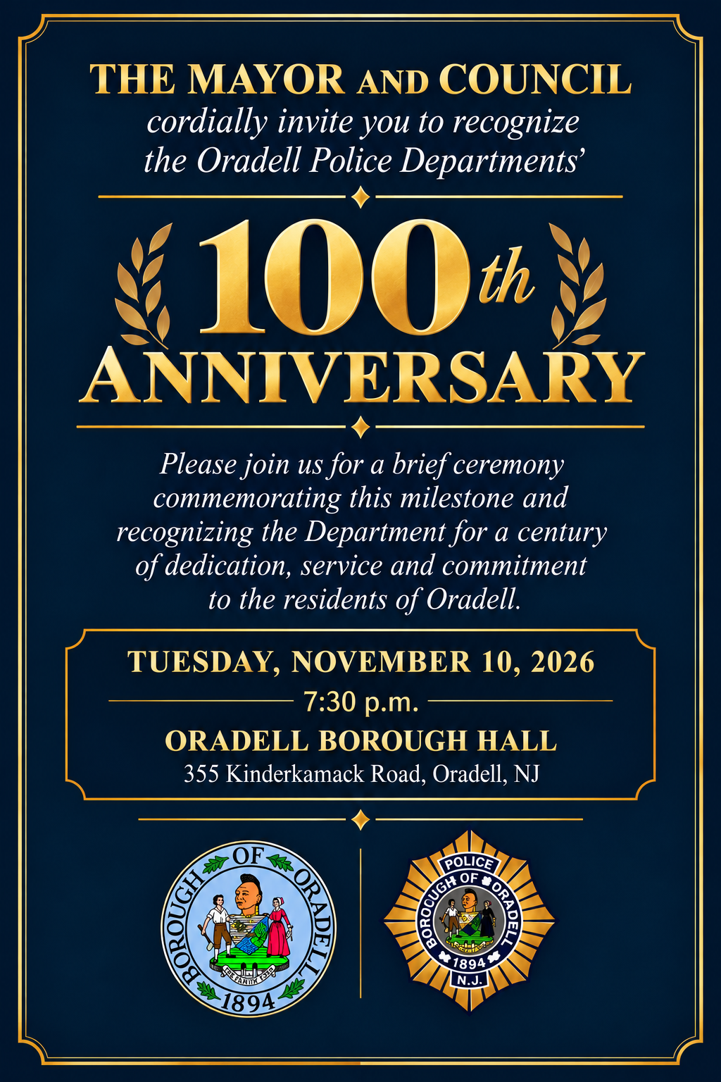 Invitation from the Oradell Mayor and Council to the Oradell Police Department's 100th Anniversary ceremony, Tuesday, November 10, 2026 at 7:30 p.m., Oradell Borough Hall, 355 Kinderkamack Road, Oradell, NJ.