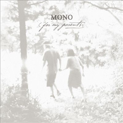 MONO - for my parents (2012)