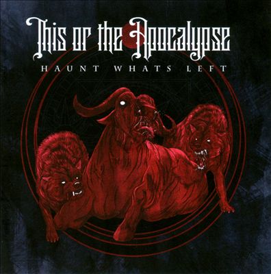 This or the Apocylapse - Haunt what's left (2010)