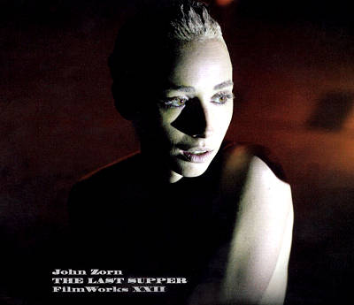 John Zorn - The Last Supper - Film Works XXII
(2008)