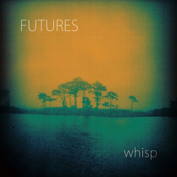 Futures - Whisp EP (2012)