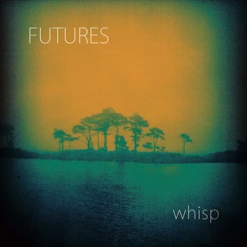 Futures - Whisp EP (2012)