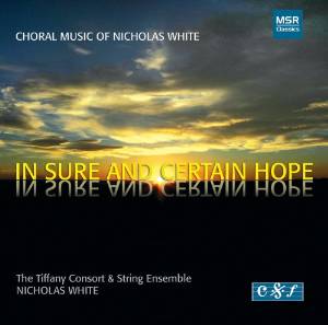 Nicholas White - In sure and Certain Hope (2006)