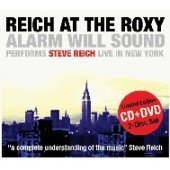 Alarm Will Sound/Steve Reich - Reich at the Roxy (2006)
