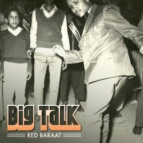 Red Baraat - Big Talk (2013)