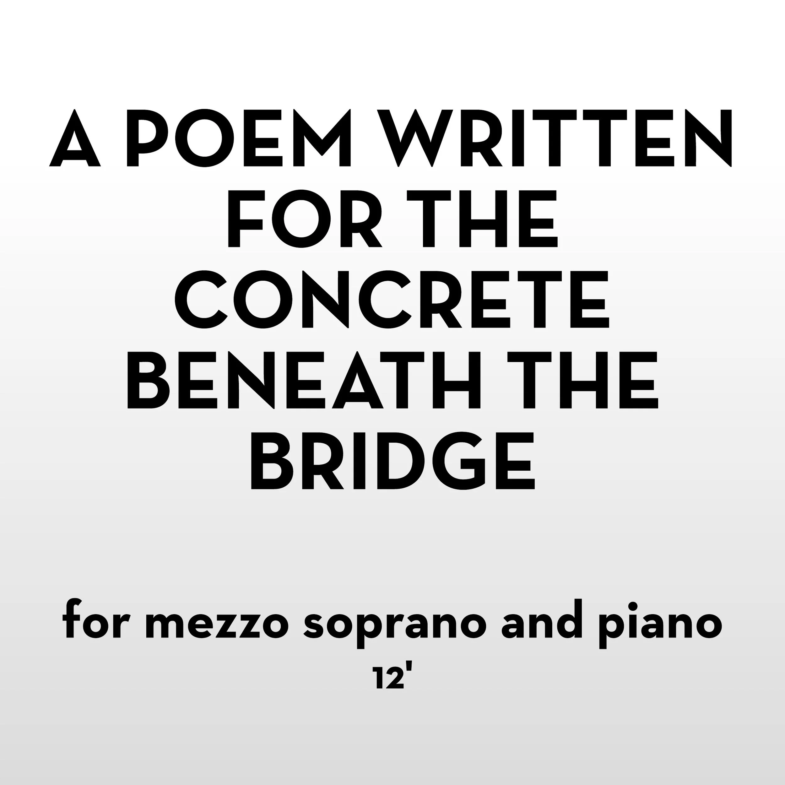 A Poem Written for the Concrete Beneath the Bridge 