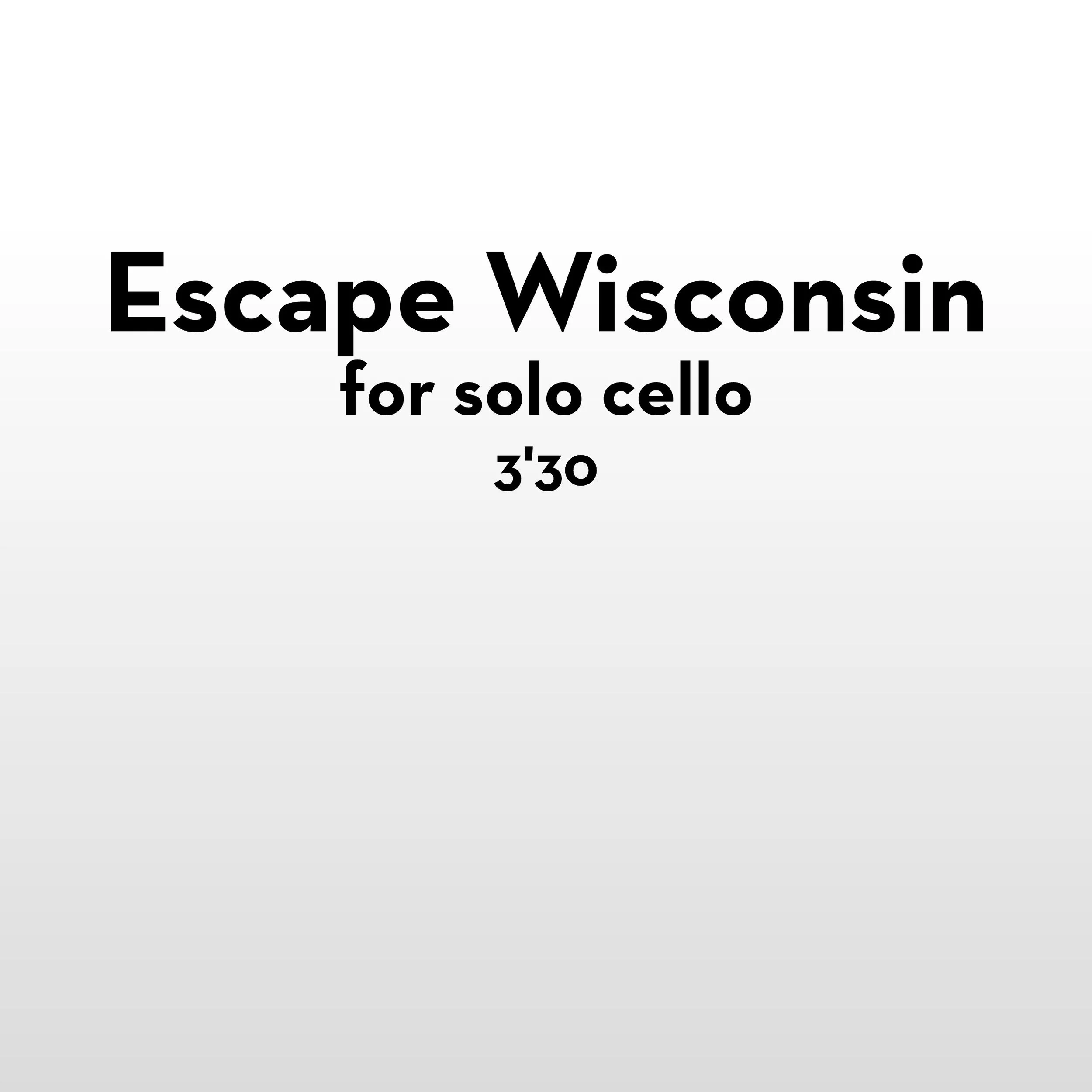 Escape Wisconsin (Cello)