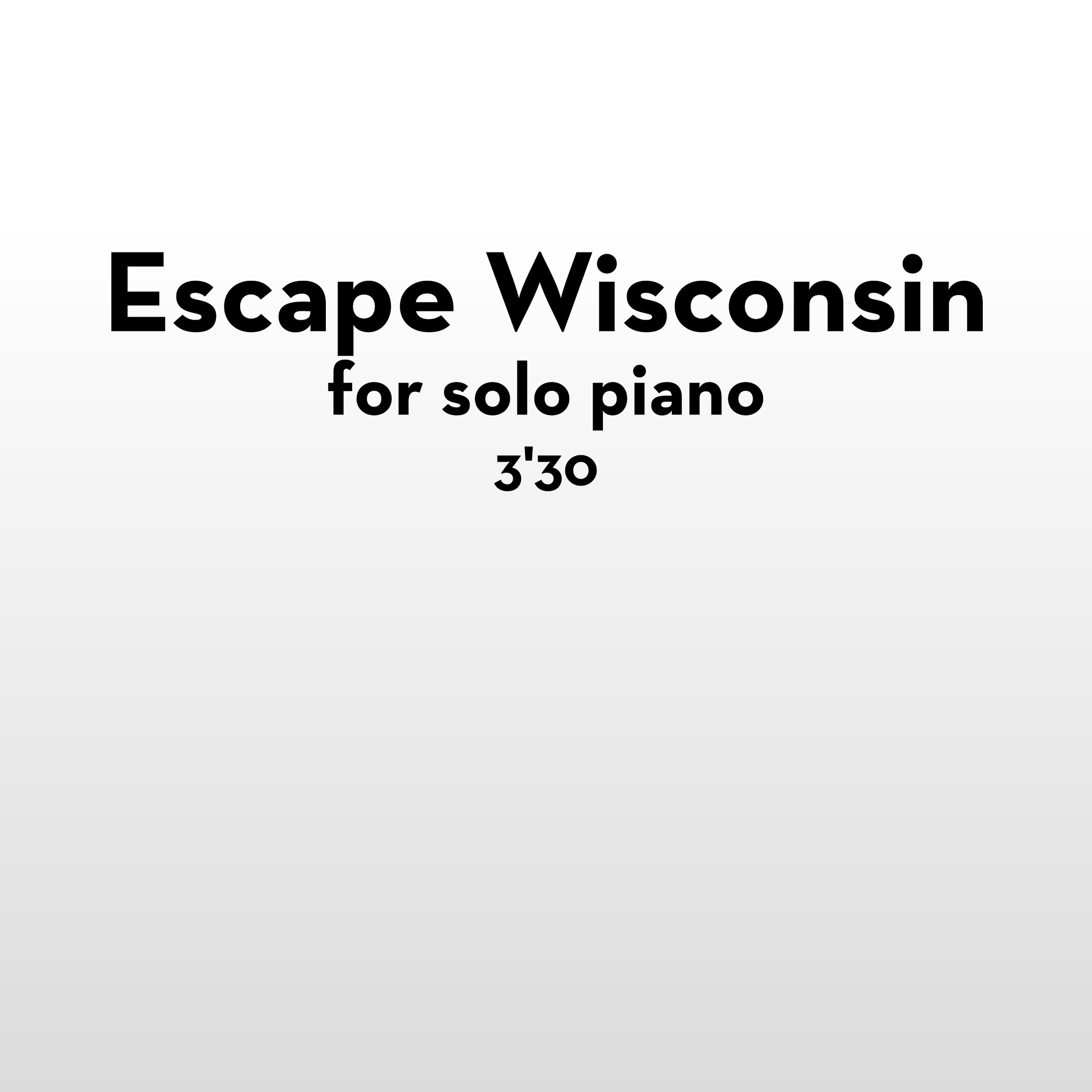 Escape Wisconsin (Piano).jpeg
