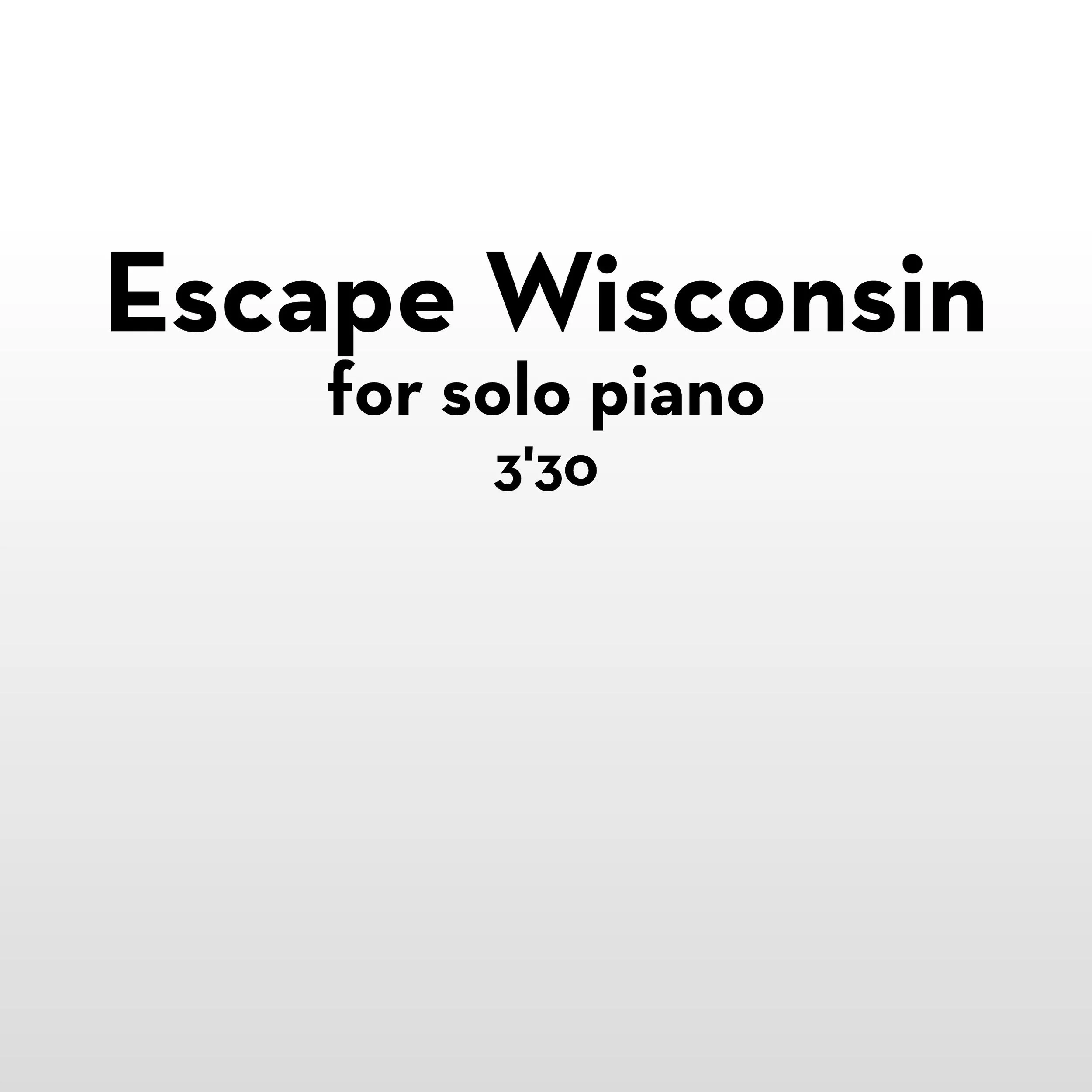 Escape Wisconsin (Piano)