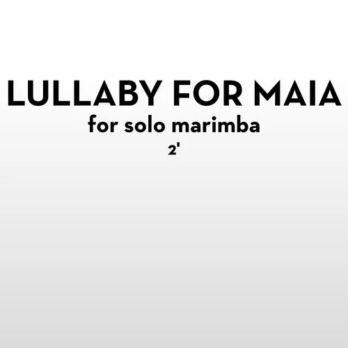 Lullaby for Maia