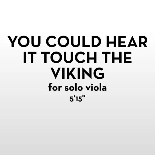 You Could Hear it Touch the Viking 