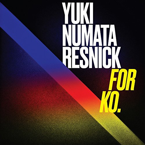Yuki Numata Resnick - For Ko.