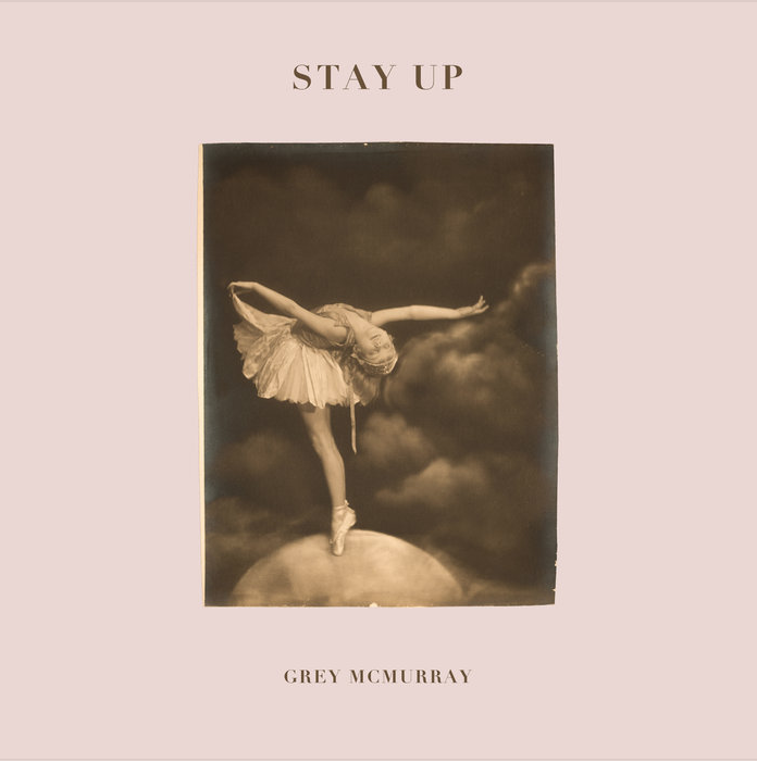 Grey Mcmurray - Stay Up