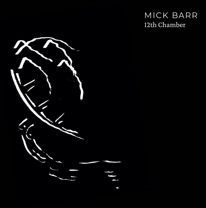 Mick Barr - 12th Chamber