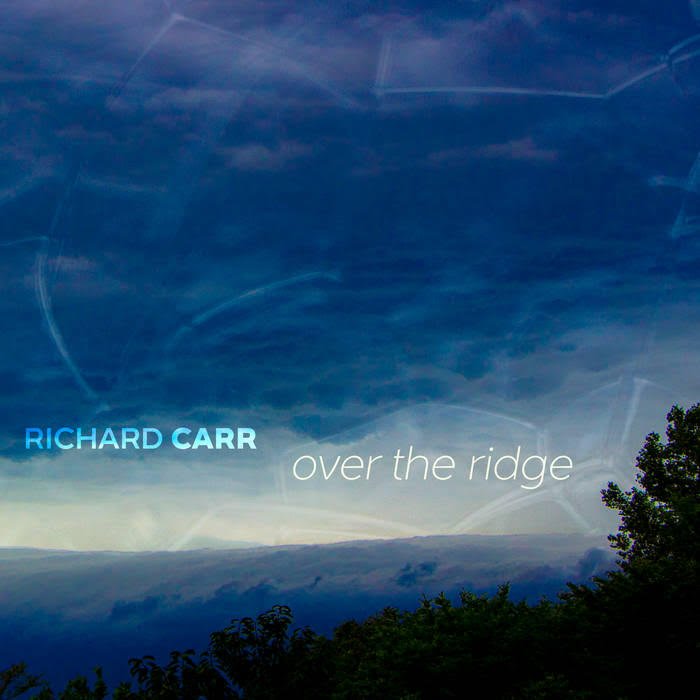 Richard Carr - Over the Ridge