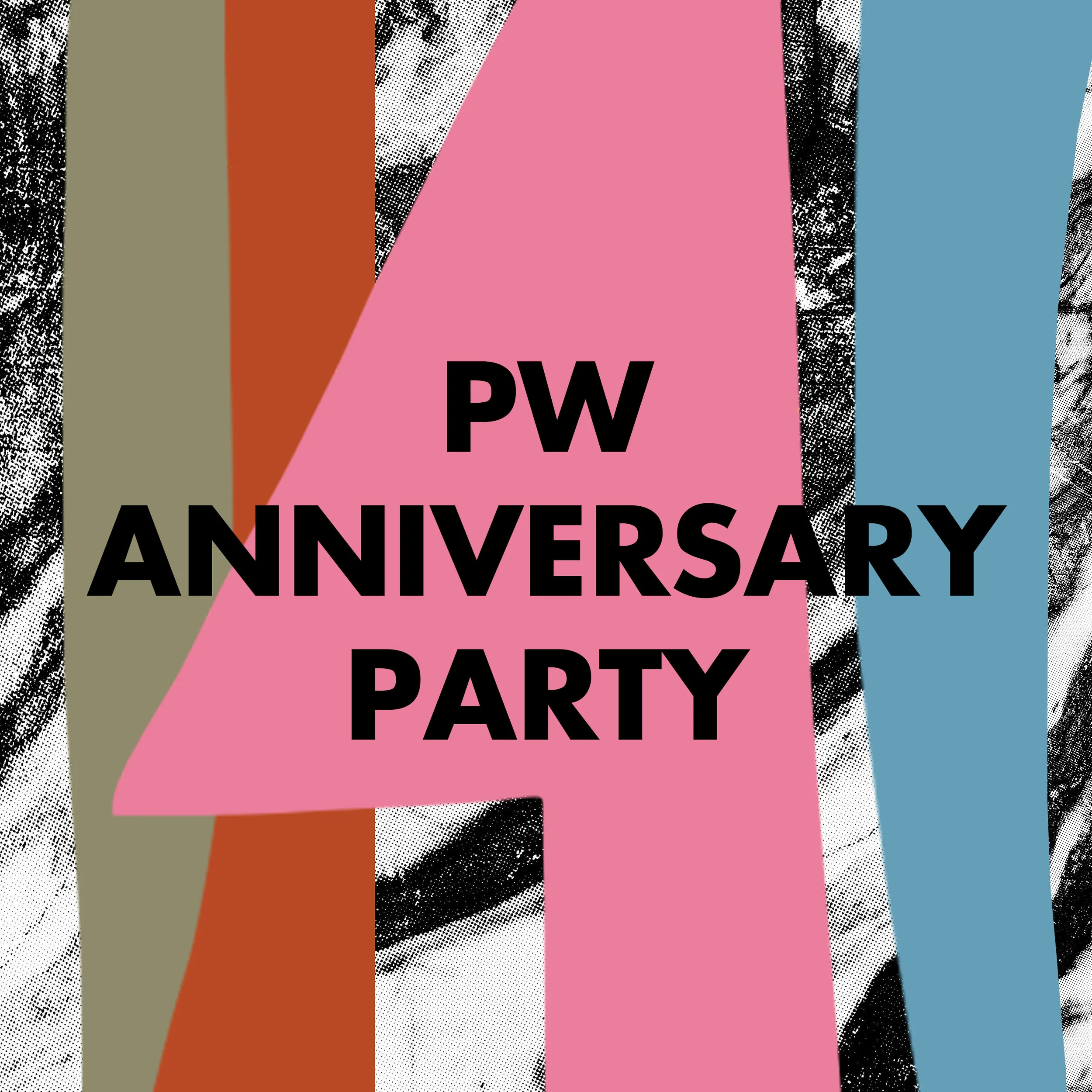 PW 4-Year Anniversary Party