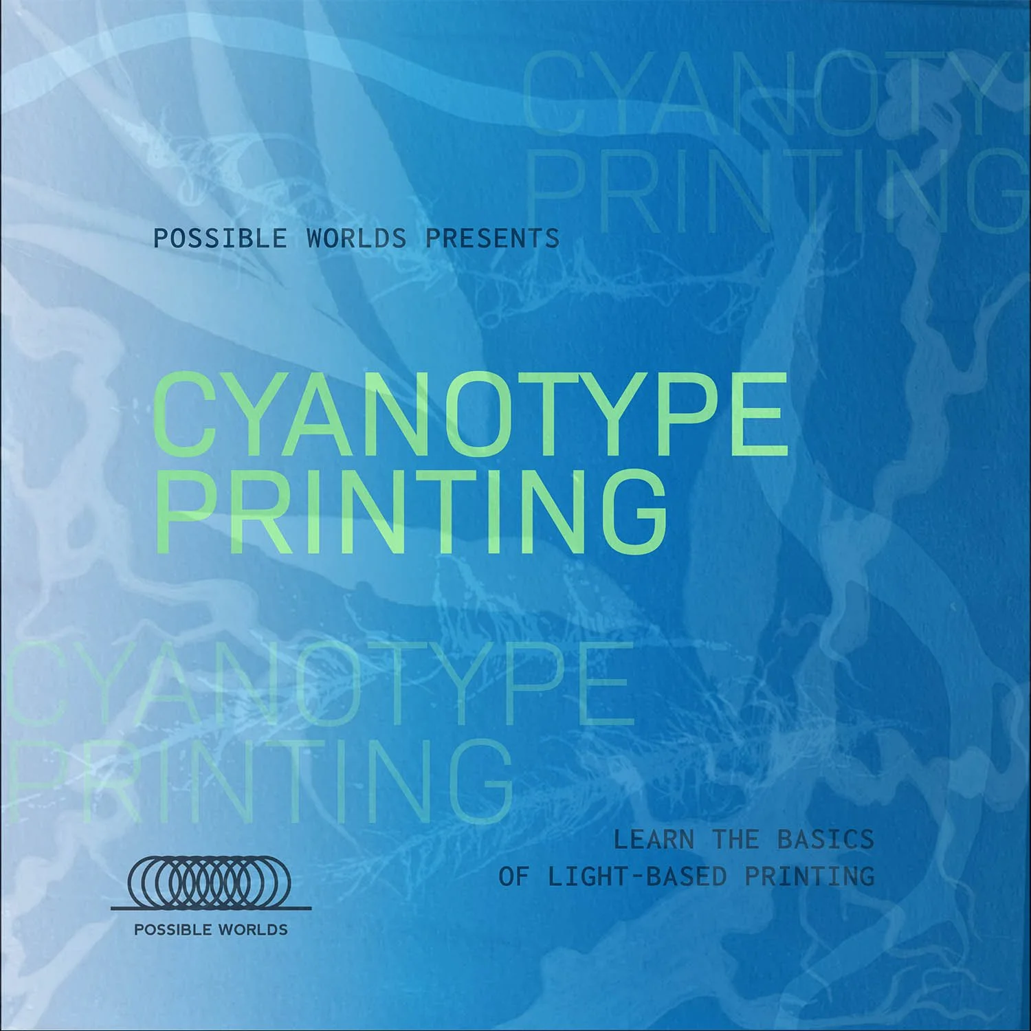 WORKSHOP // Cyanotypes: Printing with Nature