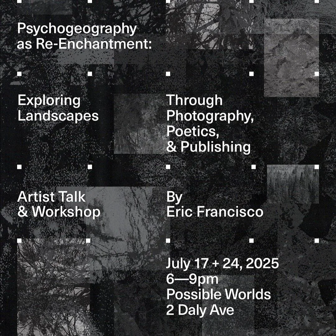 SUMMER SCHOOL // Psychogeography as Re-Enchantment: Exploring Landscapes through Photography, Poetics & Publishing