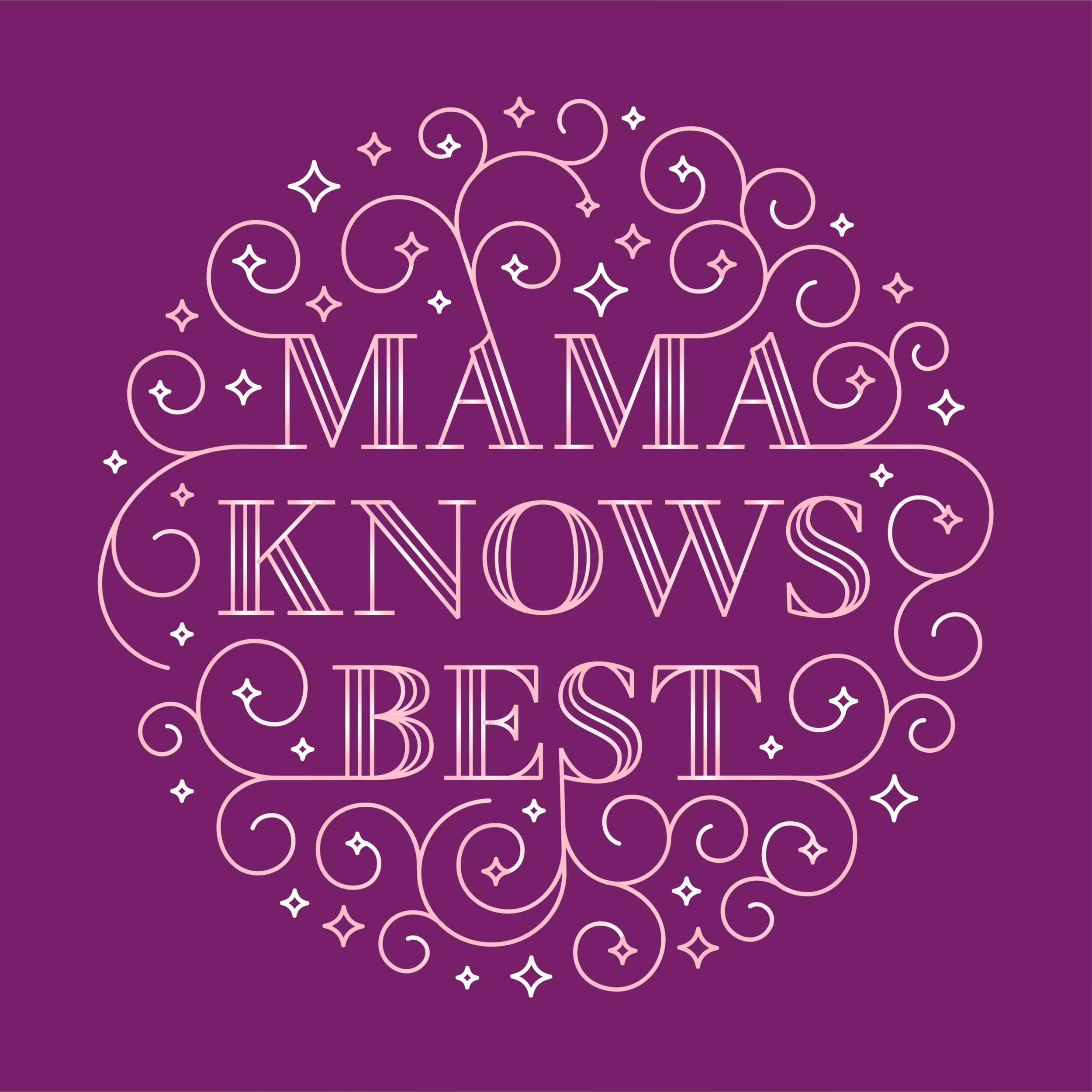 Mama Knows Best