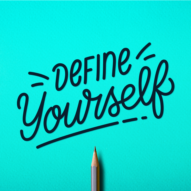 Define Yourself