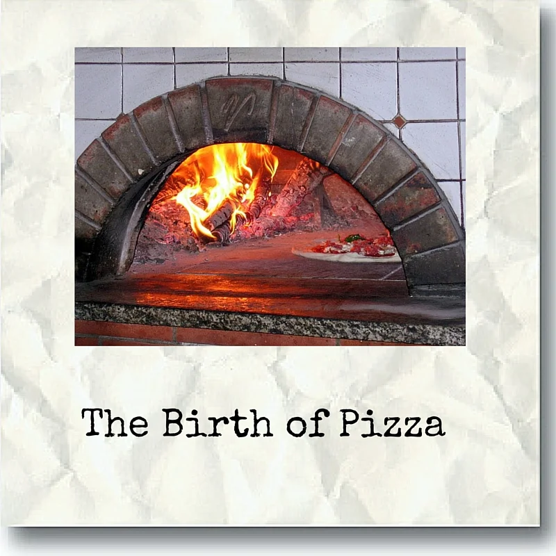 The Birth of Pizza