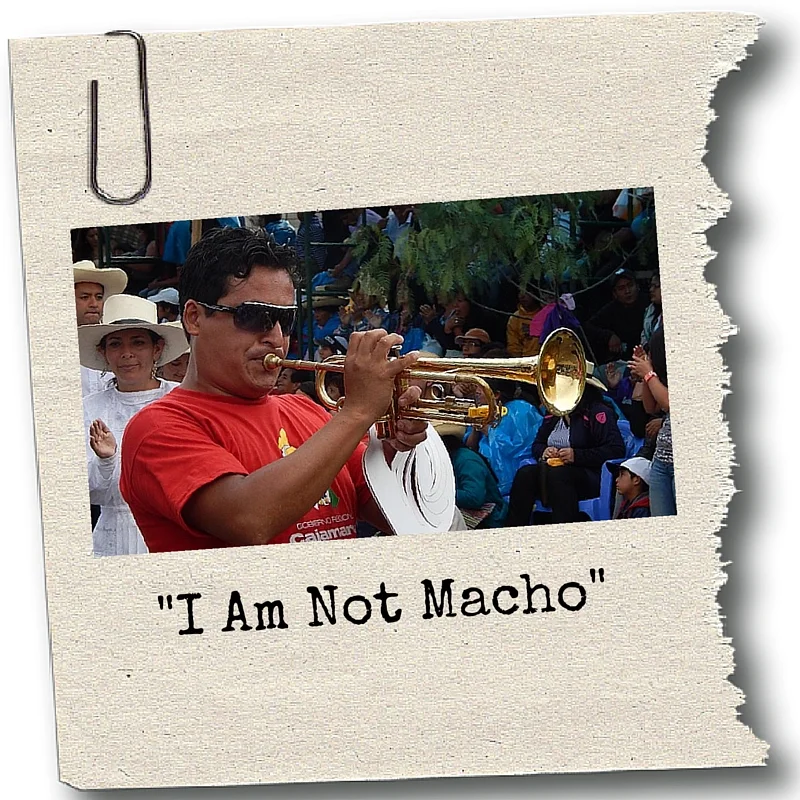 "I Am Not Macho"