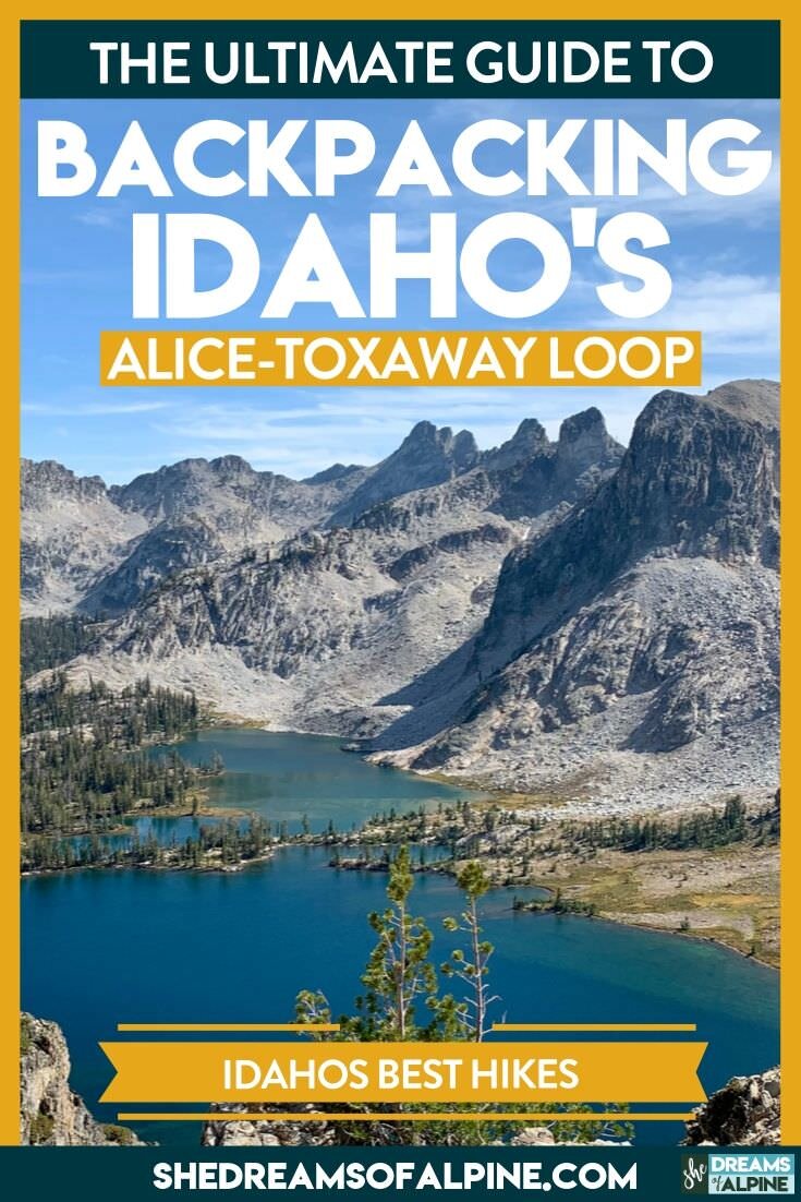 The Ultimate Guide to Idaho’s Alice Lake Hike &amp; Backpacking the Alice Toxaway Loop in the Sawtooth Mountains
